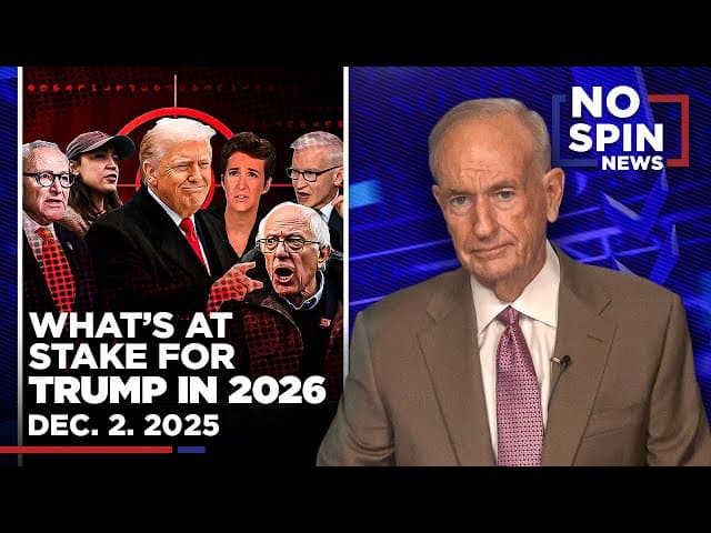 O'Reilly Predicts Trump's 2026 | Dec. 2, 2025