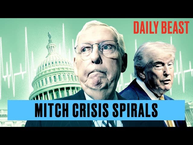 Trump Rocked By New McConnell Health Bombshell | The Daily Beast Podcast