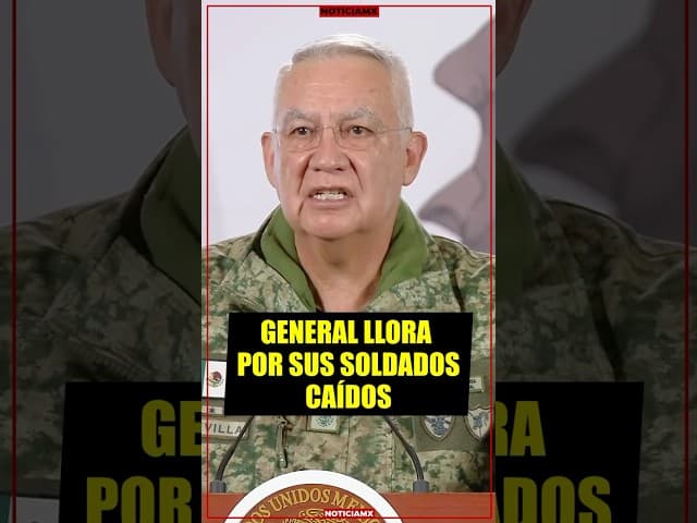 General llora ante Sheinbaum por sus soldados caídos