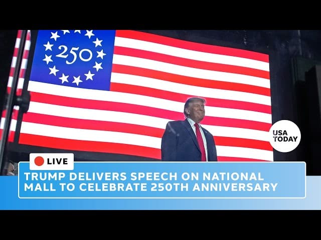 Live: Trump speech on National Mall celebrates America's 250th anniversary with fireworks show