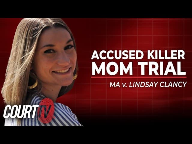 LIVE: MA v. Linsday Clancy - Day 3 | Accused Killer Mom Trial