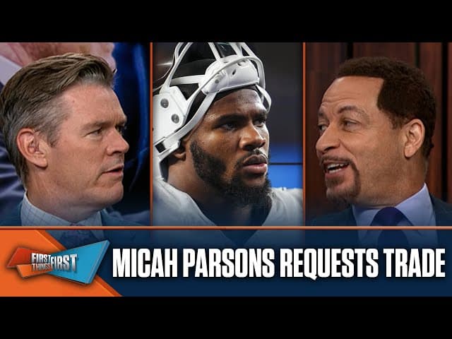‘Bravo’ to Micah Parsons for requesting trade, Will the Cowboys move off him? | FIRST THINGS FIRST