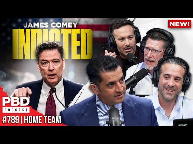James Comey Indicted + Fauci's Fixer Charged | PBD #789