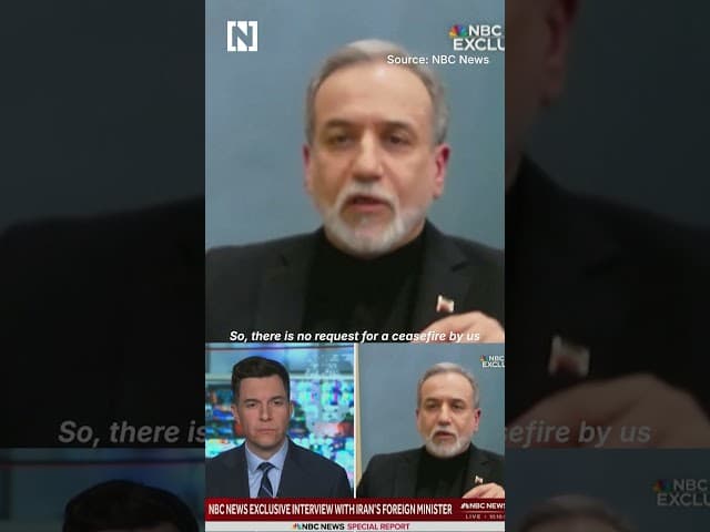 Iran is not asking for ceasefire or negotiations with US, says Araghchi