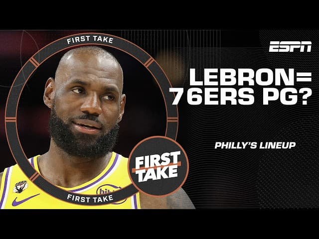 LeBron = 76ERS POINT GUARD ⁉️ How Philly's lineup will be constructed next season ✍️ | First Take