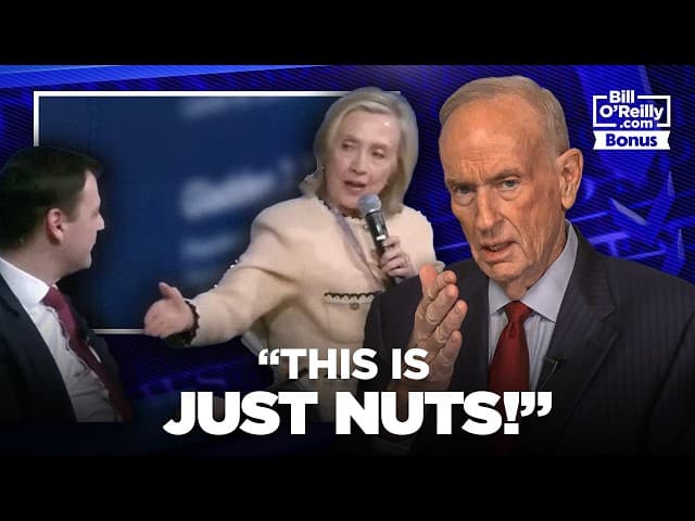 "THIS IS JUST NUTS!" — Bill O'Reilly Reacts to Hillary Clinton's Battle With a Czech Leader