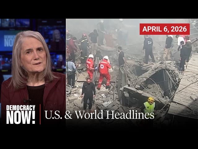 Top U.S. & World Headlines — April 6, 2026