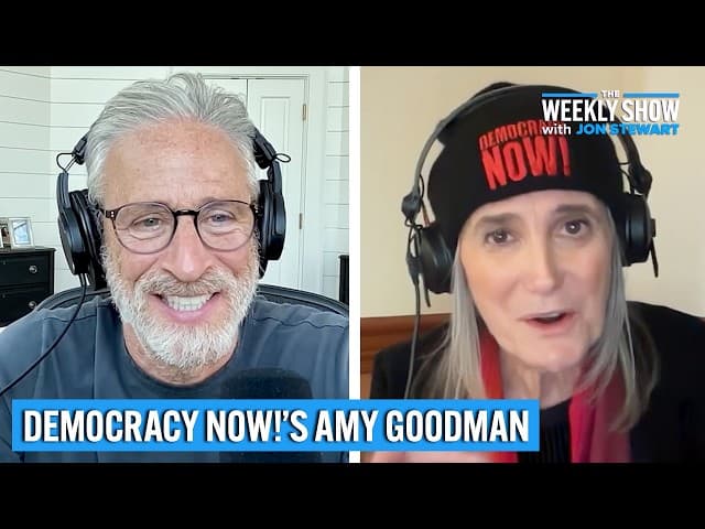 Media For Truth, Not Profit w/ Democracy Now!’s Amy Goodman | The Weekly Show with Jon Stewart