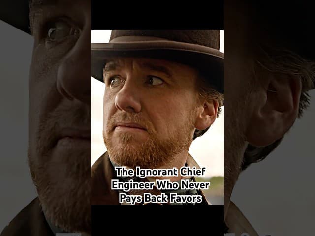 The Ignorant Chief Engineer Who Never Pays Back Favors #foryou #series #shorts #drama #hellonwheels