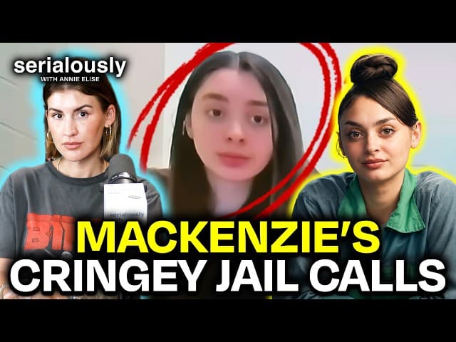 Mackenzie’s Cringey Jail Calls, TikToker & Her Dad Plan Murder, & Katie Price Missing Husband