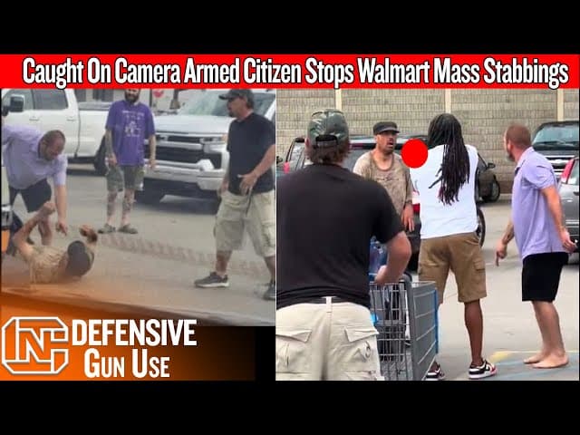 Caught On Camera Armed Citizen Stops Walmart Mass Stabbing Of 11 People