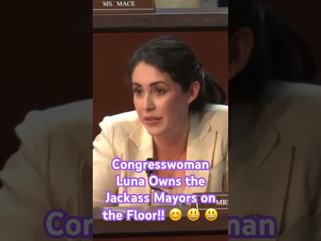 Congresswoman Luna Owns the Jackass Mayors on the Floor!! 😊 😃 😃