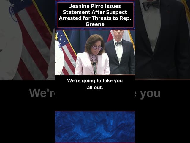 Jeanine Pirro Issues Statement After Suspect Arrested for Threats to Rep  Greene