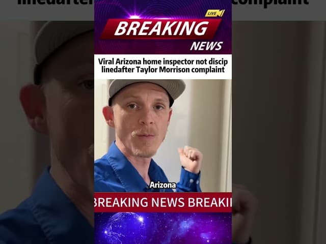 Viral Arizona home inspector not disciplinedafter Taylor Morrison complaint #news #shorts