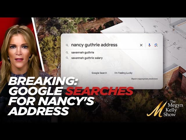 Breaking News About Strange Google Searches For Nancy Guthrie's Home Address and Savannah's Salary