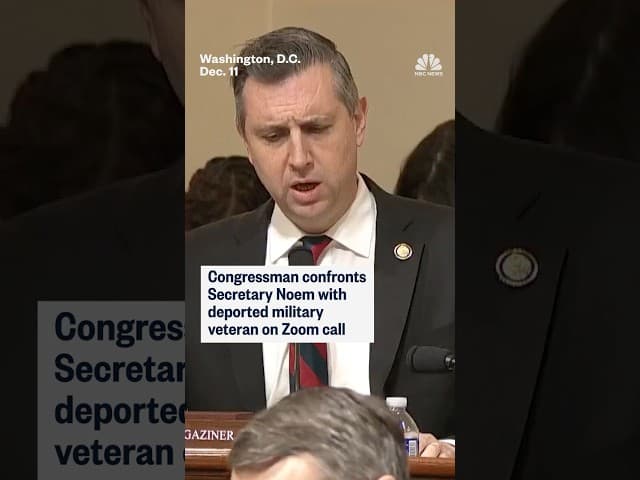 Congressman confronts Secretary Noem with deported military veteran on Zoom call