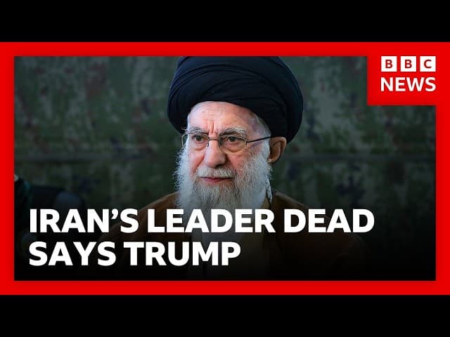 BREAKING: Iran’s Supreme Leader Khamenei confirmed killed in airstrikes | BBC News